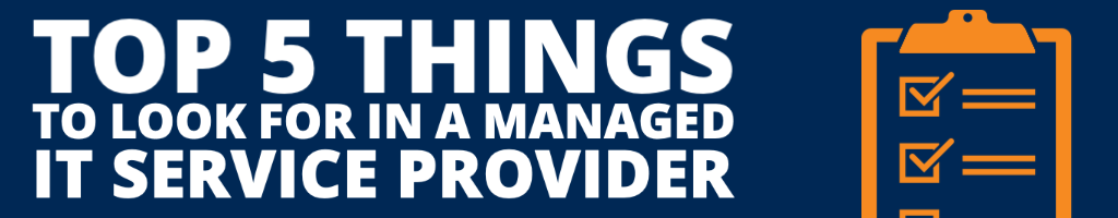 Top 5 Things to Look For in a Managed Service Provider Banner