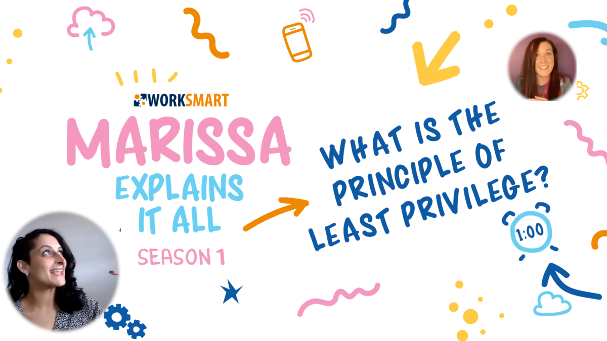 Marissa Explains IT All: What is the Principle of Least Privilege?