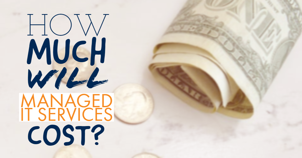 How much will managed IT services cost?