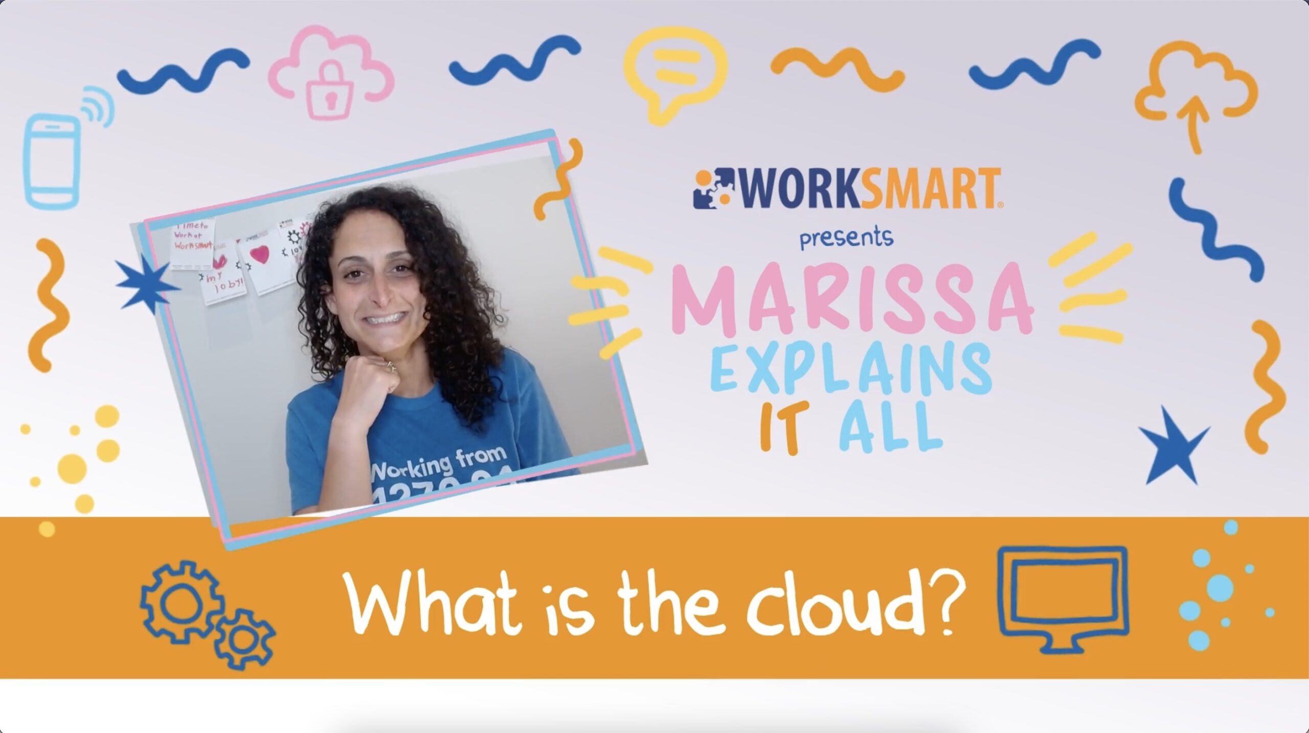 Marissa Explains IT All: What is the cloud?