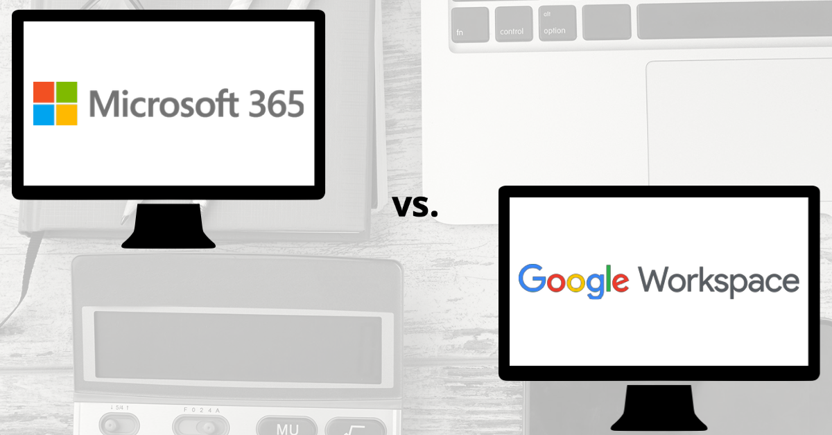 Microsoft 365 vs Google Workspace