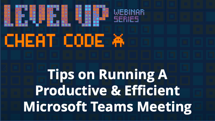tips on running a productive and efficient microsoft teams meeting
