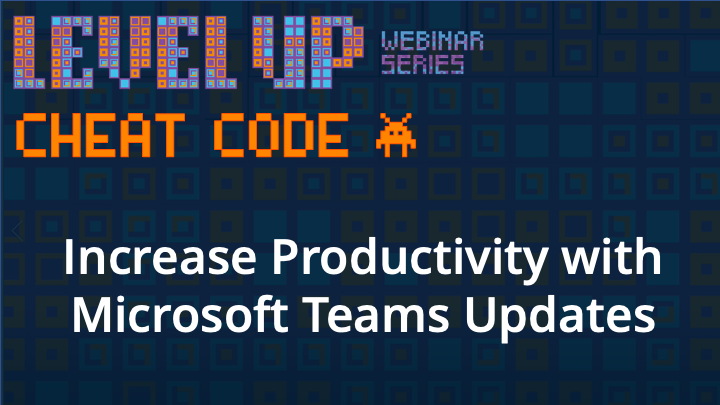 Cheat Code: Recent Microsoft Teams Updates