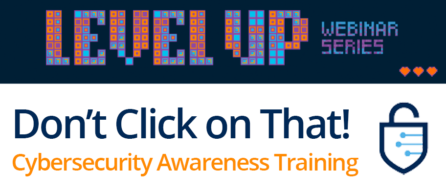 Don't Click on That: Cybersecurity Training for Employees