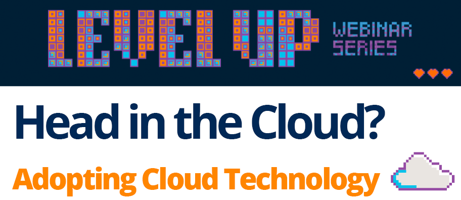 Head in the Cloud? What You Need to Know About Cloud Technology<br><div class="excr">ON-DEMAND WEBINAR</div>