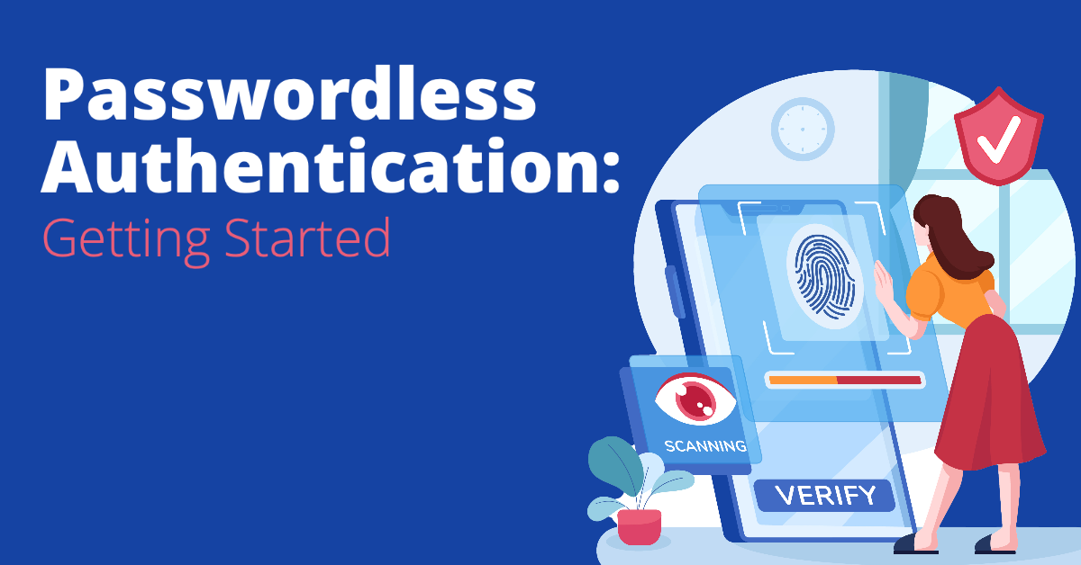 Passwordless Authentication