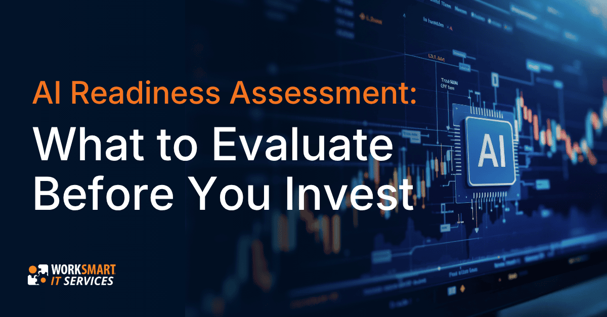 AI Readiness Assessment What to Evaluate Before You Invest AI Readiness Assessment What to Evaluate Before You Invest